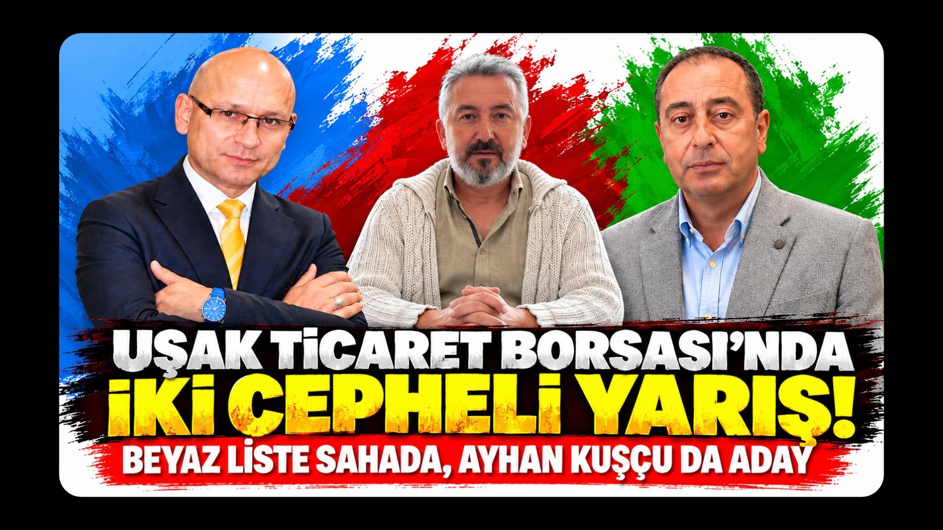 Uşak Ticaret Borsası’nda İki Cepheli Yarış! Beyaz Liste Sahada, Ayhan Kuşçu da Aday