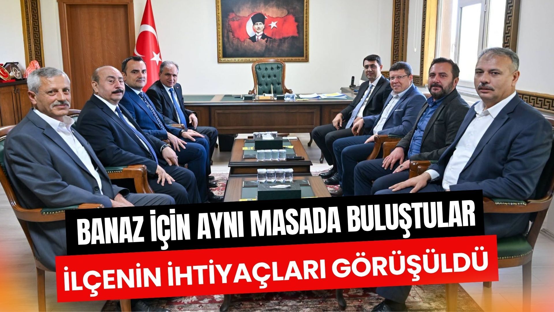 Banaz İçin Aynı Masada Buluştular, İlçenin İhtiyaçları Görüşüldü