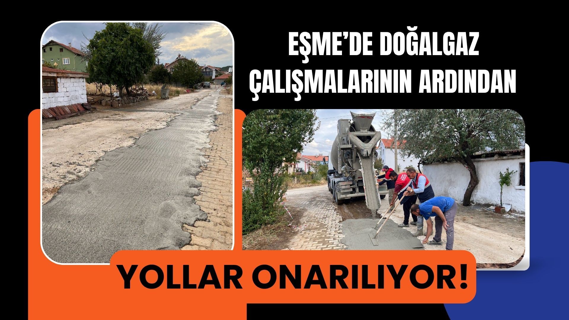 Eşme’de Doğalgaz Çalışmalarının Ardından Yollar Onarılıyor!