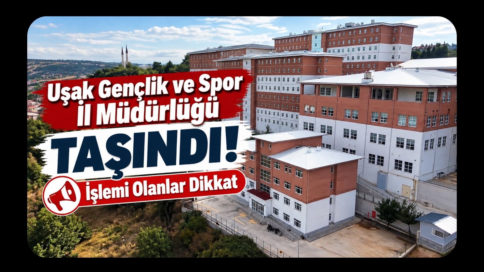 Uşak Gençlik ve Spor İl Müdürlüğü Taşındı! İşlemi Olanlar Dikkat