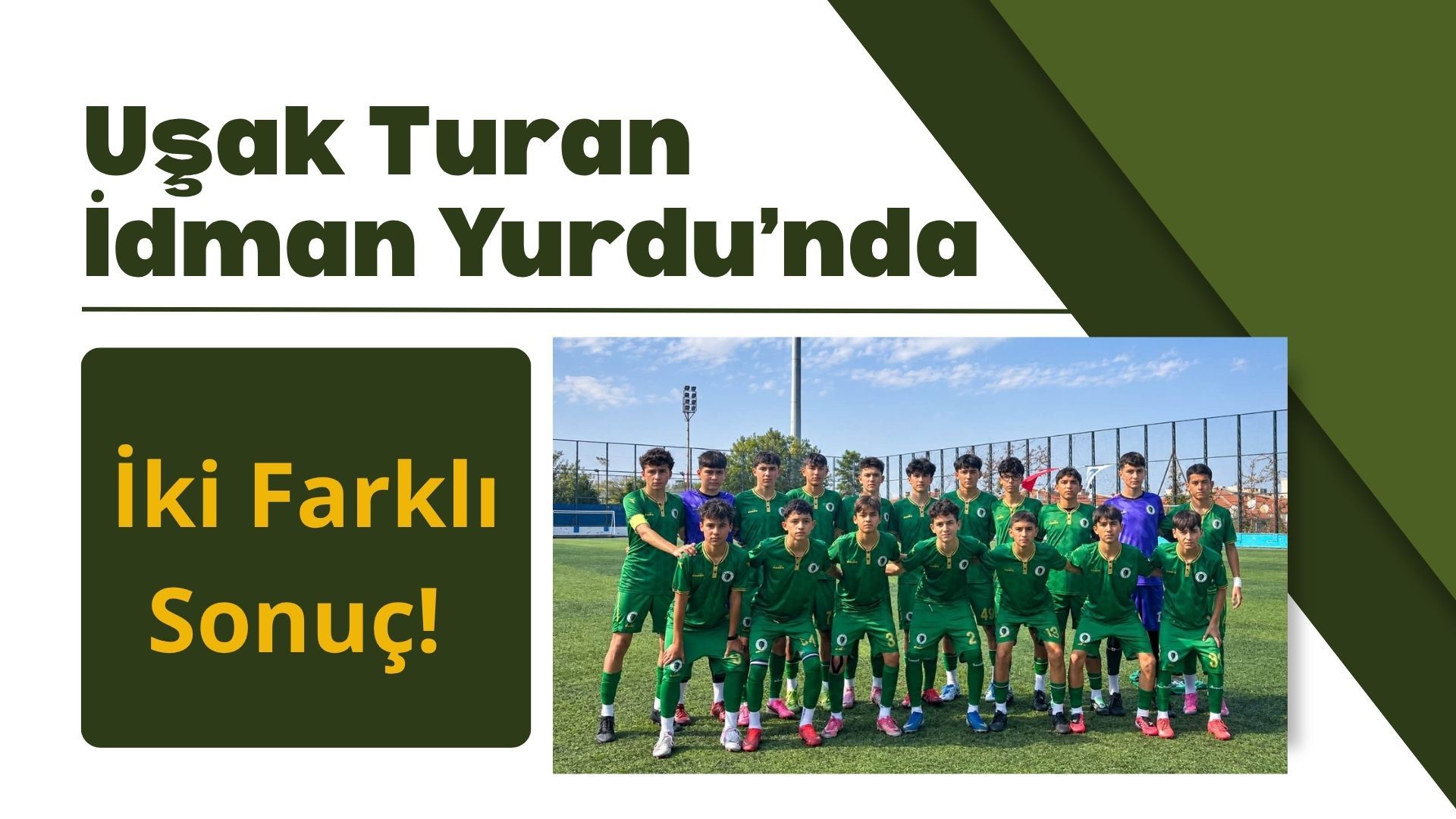 Uşak Turan İdman Yurdu’nda İki Farklı Sonuç! U15 Beraberliği Yakaladı, U14 Üstünlüğünü Koruyamadı