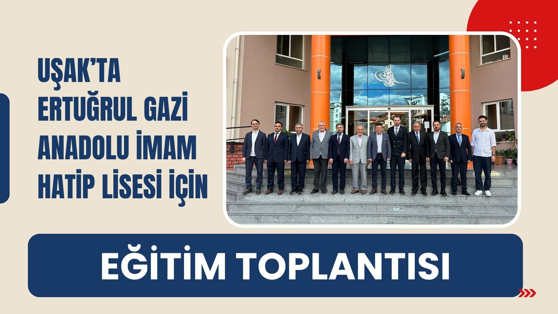 Uşak’ta Ertuğrul Gazi Anadolu İmam Hatip Lisesi İçin Eğitim Toplantısı