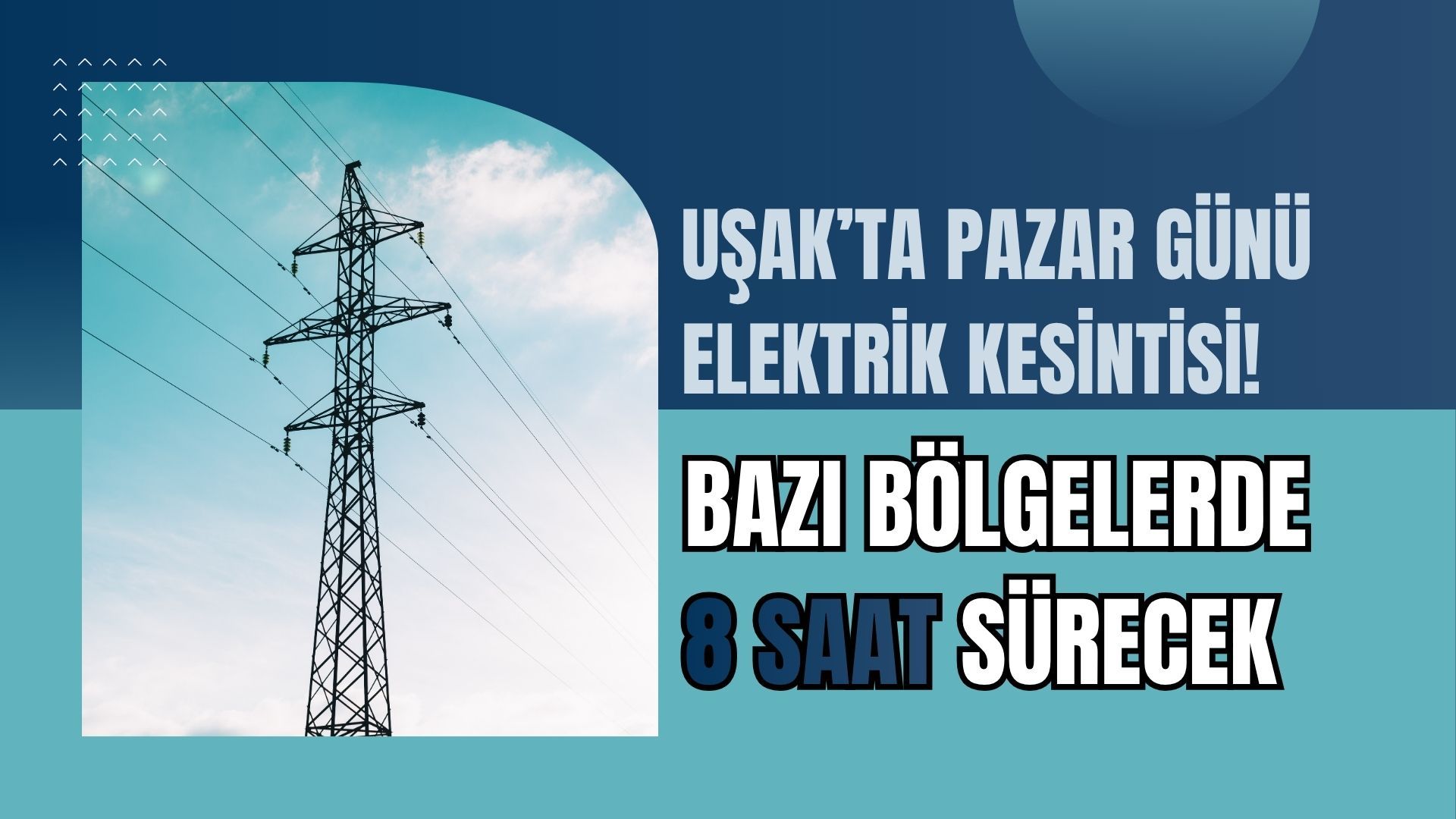 Uşak’ta Pazar Günü Elektrik Kesintisi! Bazı Bölgelerde 8 Saat Sürecek
